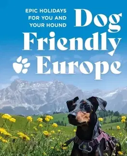 Geografia, mapy, sprievodcovia Dog-Friendly Europe - Lottie Gross