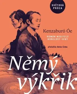 Svetová beletria Němý výkřik - Óe Kenzaburó,Anna Cima