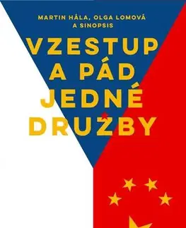 Politológia Vzestup a pád jedné družby - Martin Hála,Olga Lomová