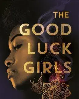 Sci-fi a fantasy The Good Luck Girls - Charlotte Nicole Davisová