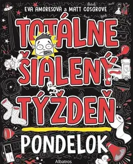 Pre deti a mládež - ostatné Totálne šialený týždeň - Pondelok - Eva Amores,Matt Cosgrove