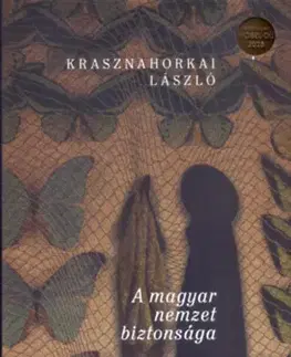 Svetová beletria A magyar nemzet biztonsága - László Krasznahorkai