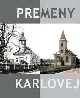 Geografia - ostatné Premeny Karlovej Vsi - Ľubomír Deák a Matúš Šrámek