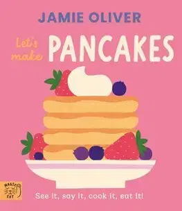 Sladká kuchyňa Jamie Oliver: Let's Make Pancakes - Oliver Jamie,Adrian Johnson
