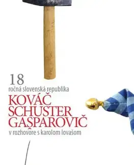 Slovenské a české dejiny Kováč, Schuster, Gašparovič v rozhovore s Karolom Lovašom - Karol Lovaš