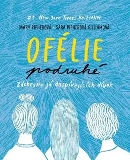 Rodičovstvo a výchova Ofélie podruhé - Mary Pipherová