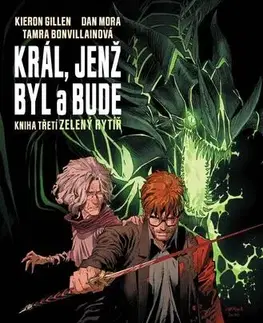 Komiksy Král, jenž byl a bude 3: Zelený rytíř - Kieron Gillen