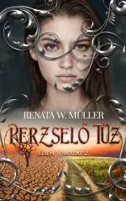 Sci-fi a fantasy Perzselő tűz - Renáta W. Müller