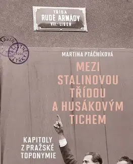 Politológia Mezi Stalinovou třídou a Husákovým tichem - Martina Ptáčníková