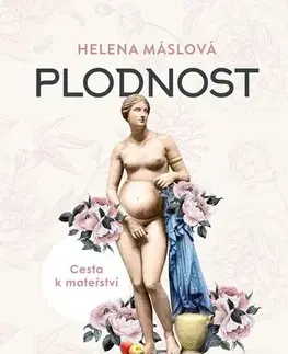 Alternatívna medicína - ostatné Plodnost, 3. vydání - Máslová Helena