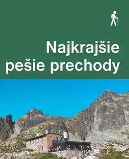 Geografia - ostatné Najkrajšie pešie prechody - Tomáš Trstenský,Daniel Kollár