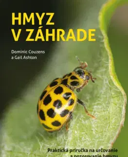Hmyz Hmyz v záhrade - Dominic Couzens,Gail Ashton,Katarína Slabeyová