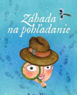 Dobrodružstvo, napätie, western Záhada na pohľadanie - Beáta Thiam,Alena Schulzová
