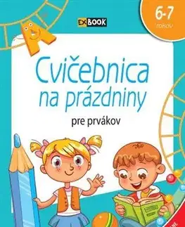 Učebnice pre ZŠ - ostatné Cvičebnica na prázdniny pre prvákov