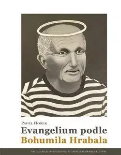 Česká beletria Evangelium podle Bohumila Hrabala - Pavel Hošek