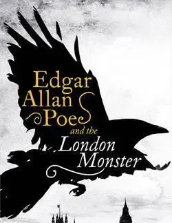 Cudzojazyčná literatúra Edgar Allan Poe and the London Monster - Karen Lee Street