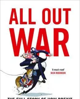 Cudzojazyčná literatúra All Out War - The Full Story of How Brexit Sank Britain's Political Class - Tim Shipman