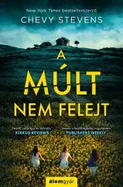 Detektívky, trilery, horory A múlt nem felejt - Chevy Stevensová