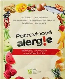 Alergológia, imunológia Potravinové alergie teoretické východiská a manažment rizika