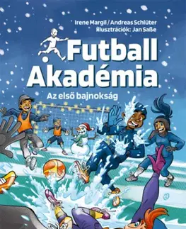 Rozprávky Az első bajnokság - Futball Akadémia 4 - Irene Margil,Andreas Schlüter,Imre Bartók,Jan Saße