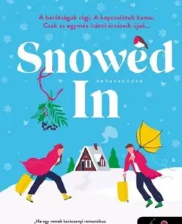 Romantická beletria Snowed In - Behavazódva - Fitzpatrick Christmas 2. - Catherine Walsh