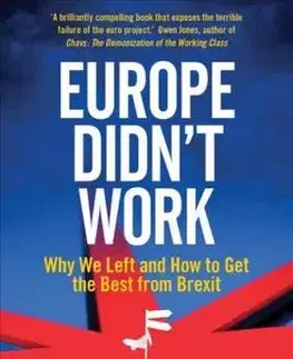 Ekonómia, Ekonomika Europe Didnt Work - Larry Elliott,Dan Atkinson