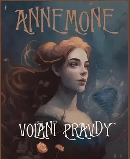 Sci-fi a fantasy Annemone: Volání pravdy - Vladislava Heroutová