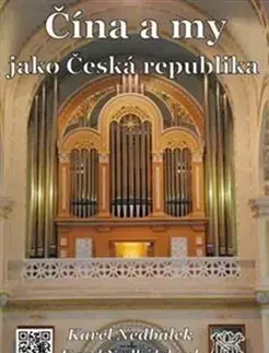 Ekonómia, manažment - ostatné Čína a my jako Česká republika - Karel Nedbálek,Karel Nedbálek ml.