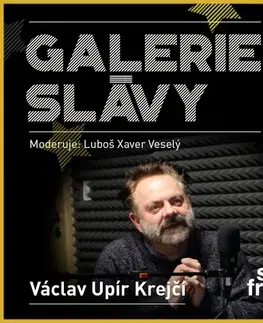 Biografie - ostatné Six Fresh s.r.o. Galerie slávy - Václav Upír Krejčí