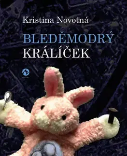 Novely, poviedky, antológie Bleděmodrý králíček - Novotná Kristina