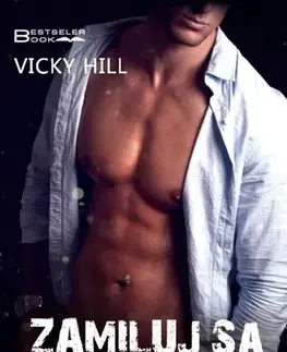 Romantická beletria Zamiluj sa do mňa - Vicky Hill