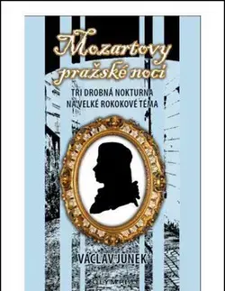 Film, hudba Mozartovy Pražské noci - Václav Junek