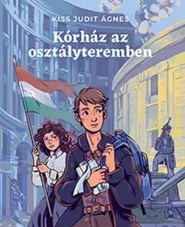 Dobrodružstvo, napätie, western Kórház az osztályteremben - Kiss Judit Ágnes