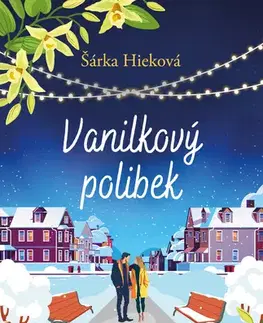 Česká beletria Vanilkový polibek - Šárka Hieková