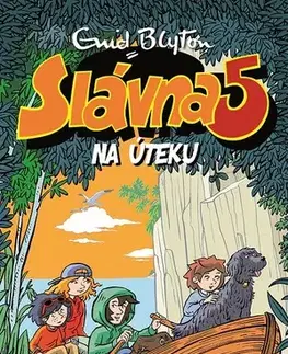 Pre deti a mládež - ostatné Slávna päťka na úteku - Enid Blyton