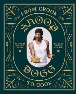 Národná kuchyňa - ostatné From Crook to Cook - Snoop Dogg