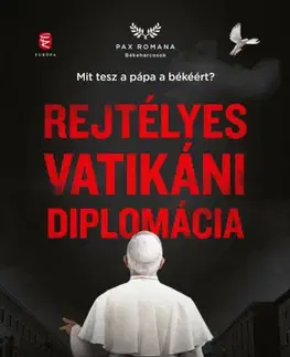 Moderné dejiny Rejtélyes vatikáni diplomácia - Tamás Rónay
