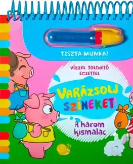 Pre deti a mládež - ostatné Varázsolj színeket! - A három kismalac