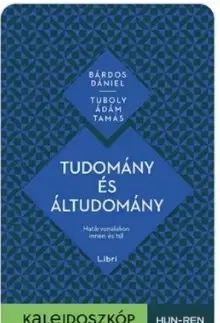 Odborná a náučná literatúra - ostatné Tudomány és áltudomány - Dániel Bárdos,Ádám Tamás Tuboly