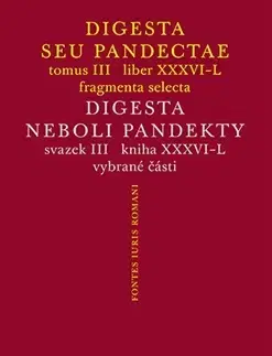 Dejiny práva Digesta seu Pandectae III / Digesta neboli Pandekty III - Michal Skřejpek