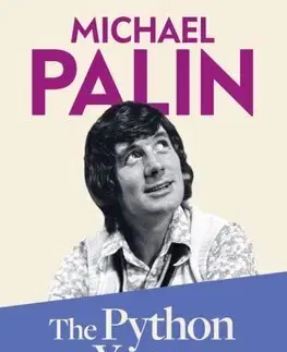 Film, hudba The Python Years - Diaries 1969-1979 (Volume One) - Michael Palin