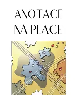 Poézia Anotace na place - Petr Brauner