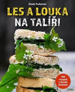 Kuchárky - ostatné Les a louka na talíři - Gisula Tscharner