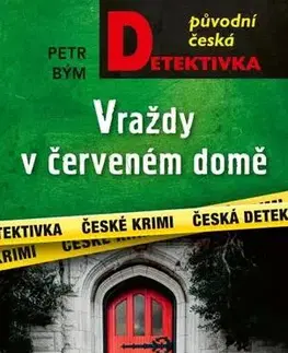 Detektívky, trilery, horory Vraždy v červeném domě - Petr Bým