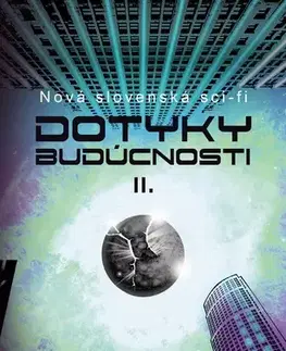 Sci-fi a fantasy Dotyky budúcnosti II. - Kolektív autorov