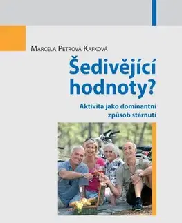 Pre vysoké školy Šedivějící hodnoty? - Marcela Kafková Petrová