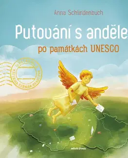 Encyklopédie pre deti a mládež - ostatné Putování s andělem po památkách UNESCO - Anna Schlindenbuch