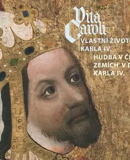 Biografie - ostatné SUPRAPHON a.s. Vita Caroli - Vlastní životopis Karla IV. + Hudba na dvoře Karla IV.