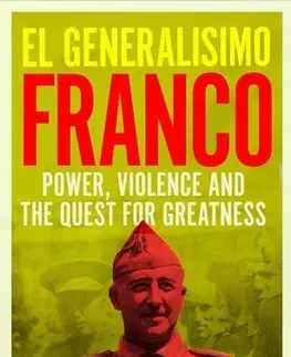 História El Generalisimo - Franco : Power, Violence and the Quest for Greatness - Giles Tremlett