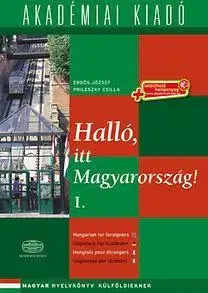 Jazykové učebnice, slovníky Halló, itt Magyarország! I. (virtuális melléklettel) - Csilla Prileszky,József Erdös